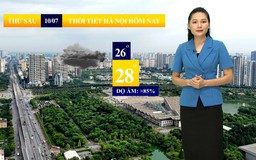 Dự báo thời tiết sáng | 10/07/2026