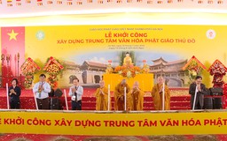Khởi công xây dựng Trung tâm văn hoá Phật giáo Thủ đô