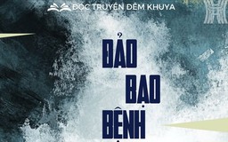 Tiểu thuyết "Đảo bạo bệnh" (phần 12) - Vũ Đức Anh