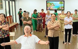 Nơi người cao tuổi được chăm sóc, sống vui mỗi ngày | Sức khỏe cộng đồng | 18/07/2026