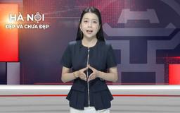 Hà Nội đẹp và chưa đẹp | 27/07/2026
