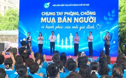 Phụ nữ Hà Nội là nối dài "lá chắn" phòng, chống mua bán người