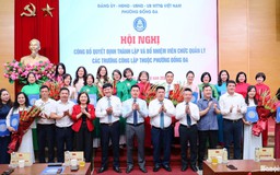 Phường Đống Đa hoàn thành sắp xếp cơ sở giáo dục công lập