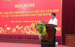 Đẩy mạnh tuyên truyền, phổ biến Luật Thủ đô năm 2026