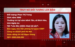 Công an Hà Nội truy nã đối tượng lừa đảo