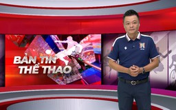 Bản tin Thể thao | 17/08/2026