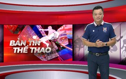 Bản tin Thể thao | 21/08/2026