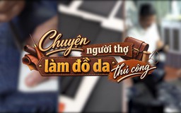 Chuyện người thợ làm đồ da thủ công | Người Hà Nội | 23/08/2026