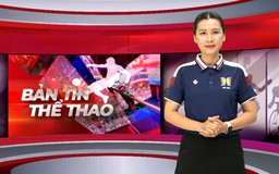 Bản tin Thể thao | 07/08/2026