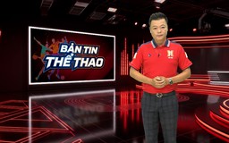 Bản tin Thể thao | 13/09/2026