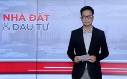 Bản tin Nhà đất và đầu tư | 02/09/2026