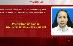 Điều tra vụ lừa đảo tại Tập đoàn DUCA