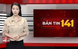 Bản tin 141 | 14/10/2026