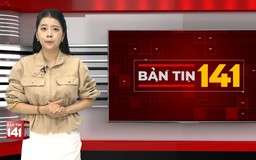 Bản tin 141 | 15/10/2026