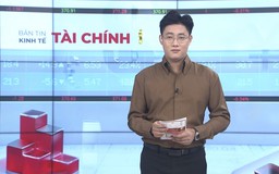 Bản tin Kinh tế Tài chính | 19/10/2026