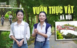 Một ngày xanh ở Vườn Thực vật Hà Nội | HANOI Review | 30/10/2026