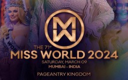 Miss World lần thứ 71 công bố lịch trình cụ thể