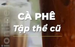 Café tập thể cũ