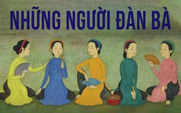 Truyện ngắn ‘Những người đàn bà’ - Ma Văn Kháng