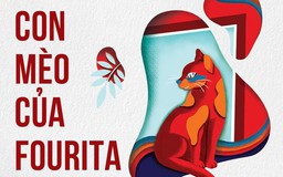 Truyện ngắn ‘Con mèo của Fourita’ - Nguyễn Quang Sáng