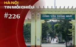 Hà Nội dành 81 nghìn tỷ đồng cải tạo công viên |  Hà Nội tin mỗi chiều
