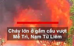 Cháy lớn ở gầm cầu vượt Mễ Trì, Nam Từ Liêm