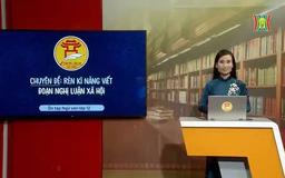 Ôn thi môn Ngữ Văn: Ôn cách viết đoạn văn nghị luận xã hội