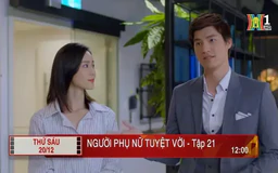 'Người phụ nữ tuyệt vời' - Tập 21: Tình cảm