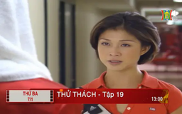 'Thử thách' - Tập 19: Trả thù