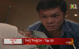 'Thử thách' - Tập 20: Tội ác