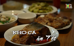 Kho cá ăn Tết | Nhịp sống Hà Nội | 17/01/2025
