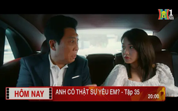 'Anh có thật sự yêu em?' - Tập 35: Gắn kết