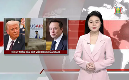 Hệ luỵ toàn cầu của việc đóng cửa USAID | Nhìn ra thế giới | 04/02/2025