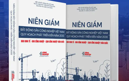 Niên giám bất động sản công nghiệp Việt Nam sắp ra mắt