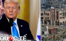 Đề xuất của Trump về dải Gaza: Ảo quá hoá mất uy