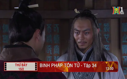 'Binh pháp Tôn Tử' - Tập 34: Thuyết phục