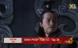 'Binh pháp Tôn Tử' - Tập 36: Lựa chọn