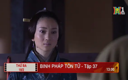 'Binh pháp Tôn Tử' - Tập 37: Để lộ