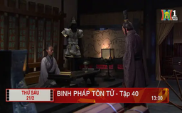 'Binh pháp Tôn Tử' - Tập 40: Từ quan