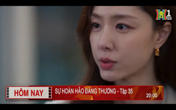 'Sự hoàn hảo đáng thương' - Tập 35: Từ bỏ