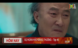 'Sự hoàn hảo đáng thương' - Tập 40: Giá trị
