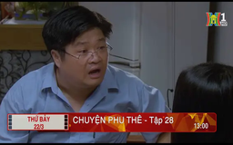 'Chuyện phu thê' - Tập 28: Đòi hỏi