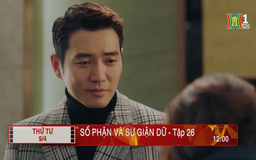 'Số phận và sự giận dữ' - Tập 26: Bằng chứng