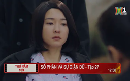 'Số phận và sự giận dữ' - Tập 27: Chữa lành
