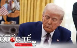 Trump hoãn áp thuế quan: Hô tiến xa, thoái lui sớm