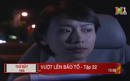 'Vượt lên bão tố' - Tập 21: Uẩn khúc