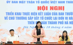 Hà Nội hoàn thành lấy ý kiến sắp xếp bộ máy trước 21/4