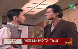 'Vượt lên bão tố' - Tập 23: Bất chấp