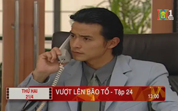 'Vượt lên bão tố' - Tập 24: Ly gián