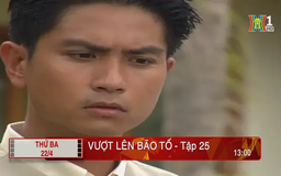 'Vượt lên bão tố' - Tập 25: Đối phó